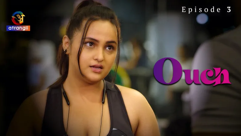 Ouch Episode 3