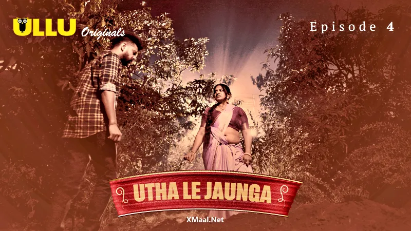 Utha Le Jaunga Episode 4