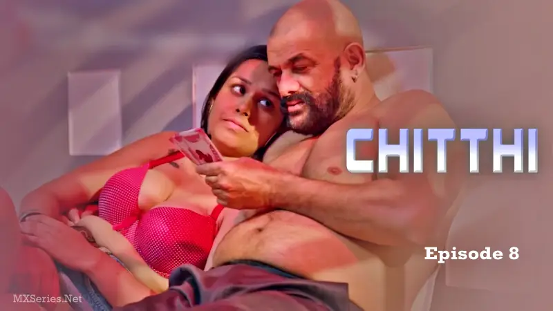 Chitthi Episode 8
