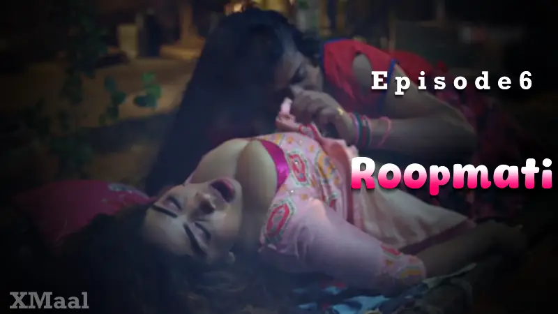 Roopmati Episode 6